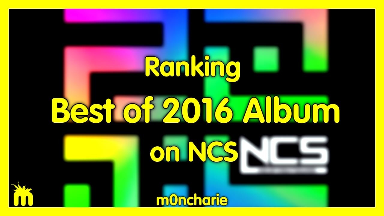 Ranking NCS: Best Of 2016 Album