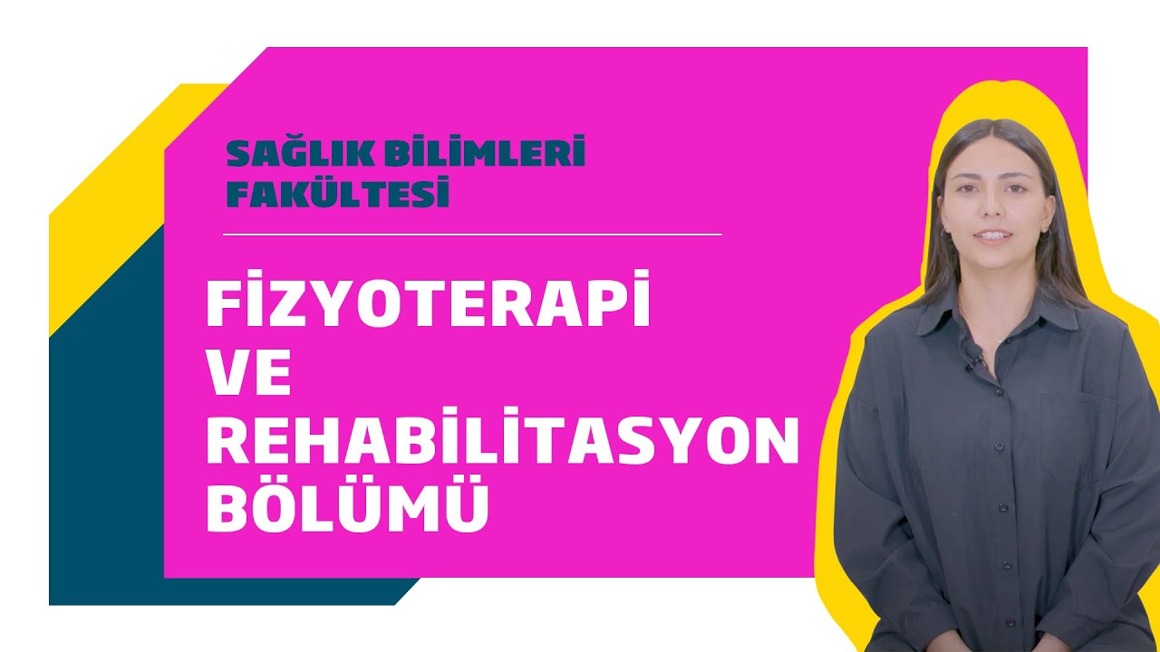 Fizyoterapi ve Rehabilitasyon Bölümü - Burcu Yıldırım / BANÜ