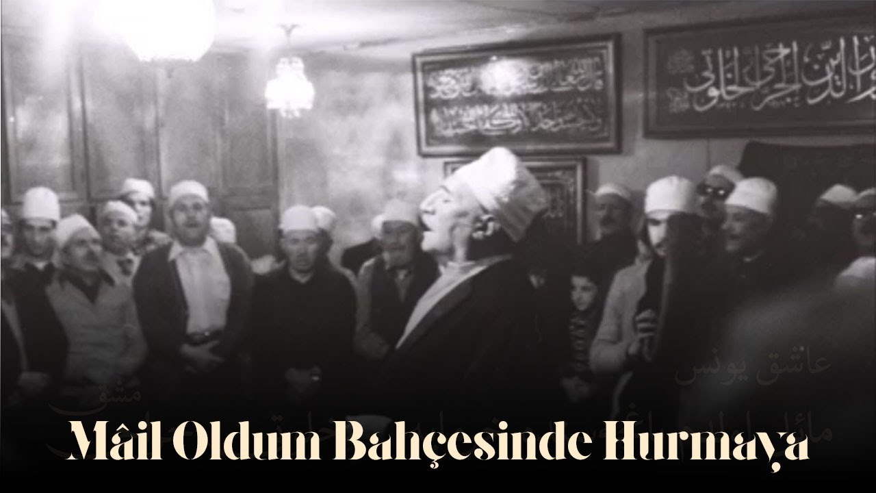 Mâil Oldum Bahçesinde Hurmaya | Muzaffer Ozak [Halveti Cerrâhi Meşk]