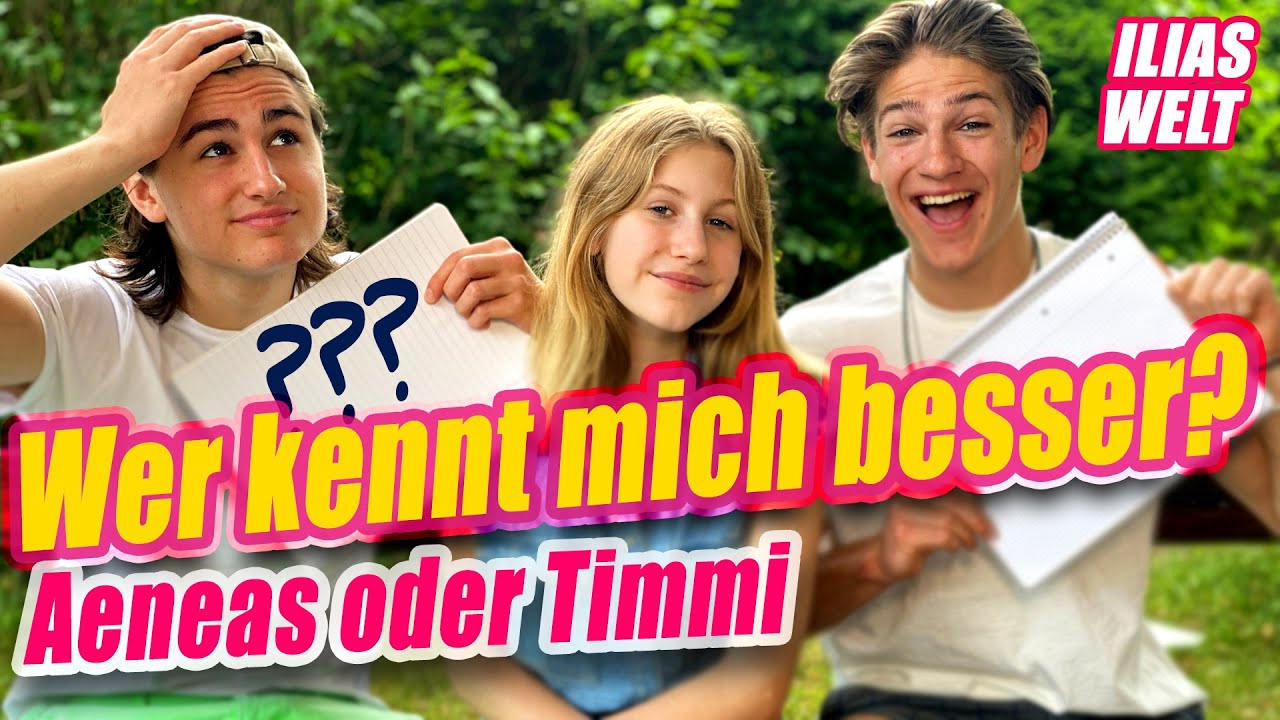 ILIAS WELT - Wer kennt mich besser (mit Aeneas und Timmi)
