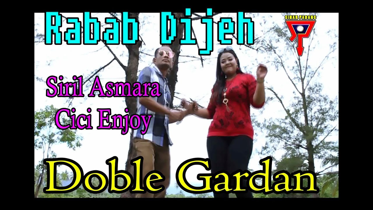 DOBLE GARDAN - SIRIL ASMARA FEAT CICI ENJOY - RABAB DIJEH