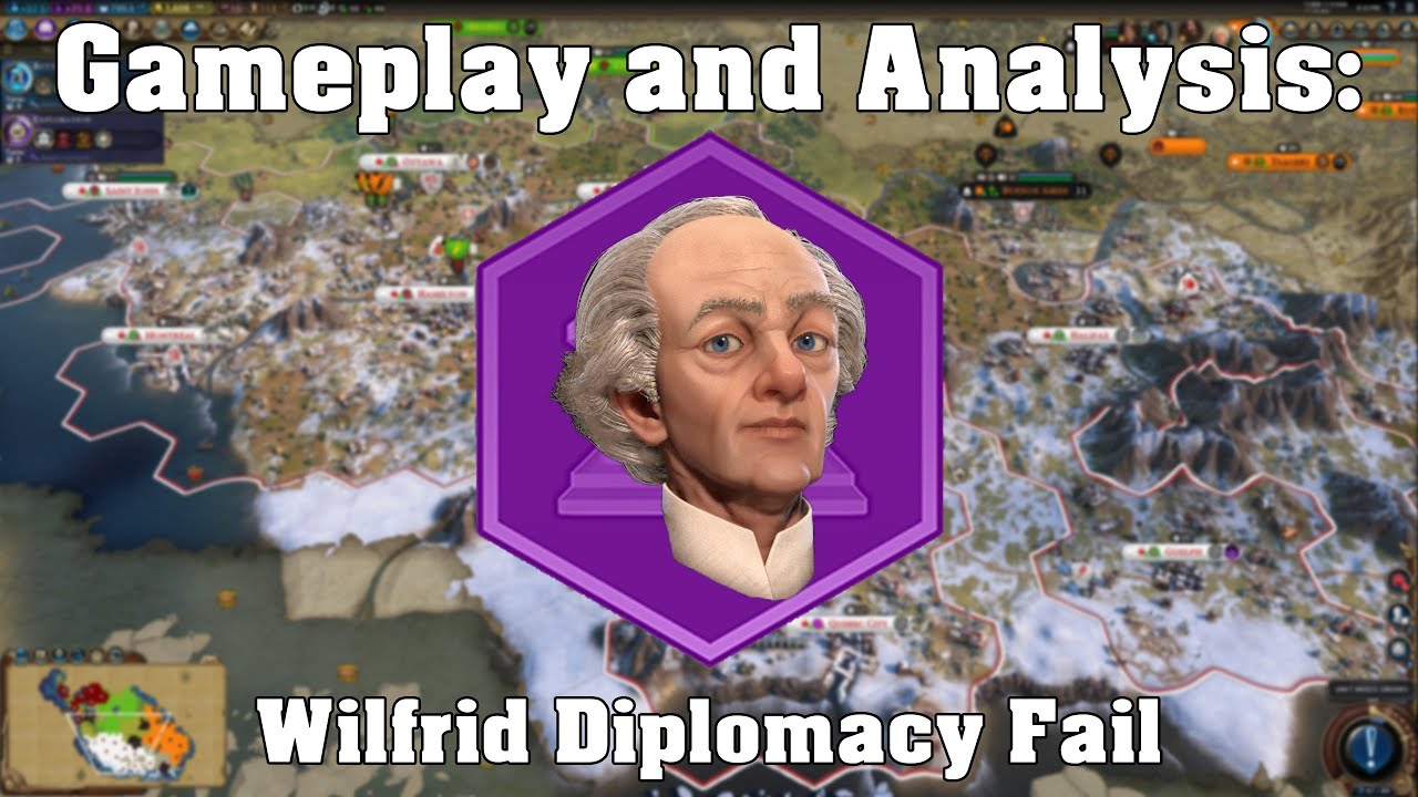 Wilfrid Diplomatic Fail - Civilization VI Gameplay and Analysis