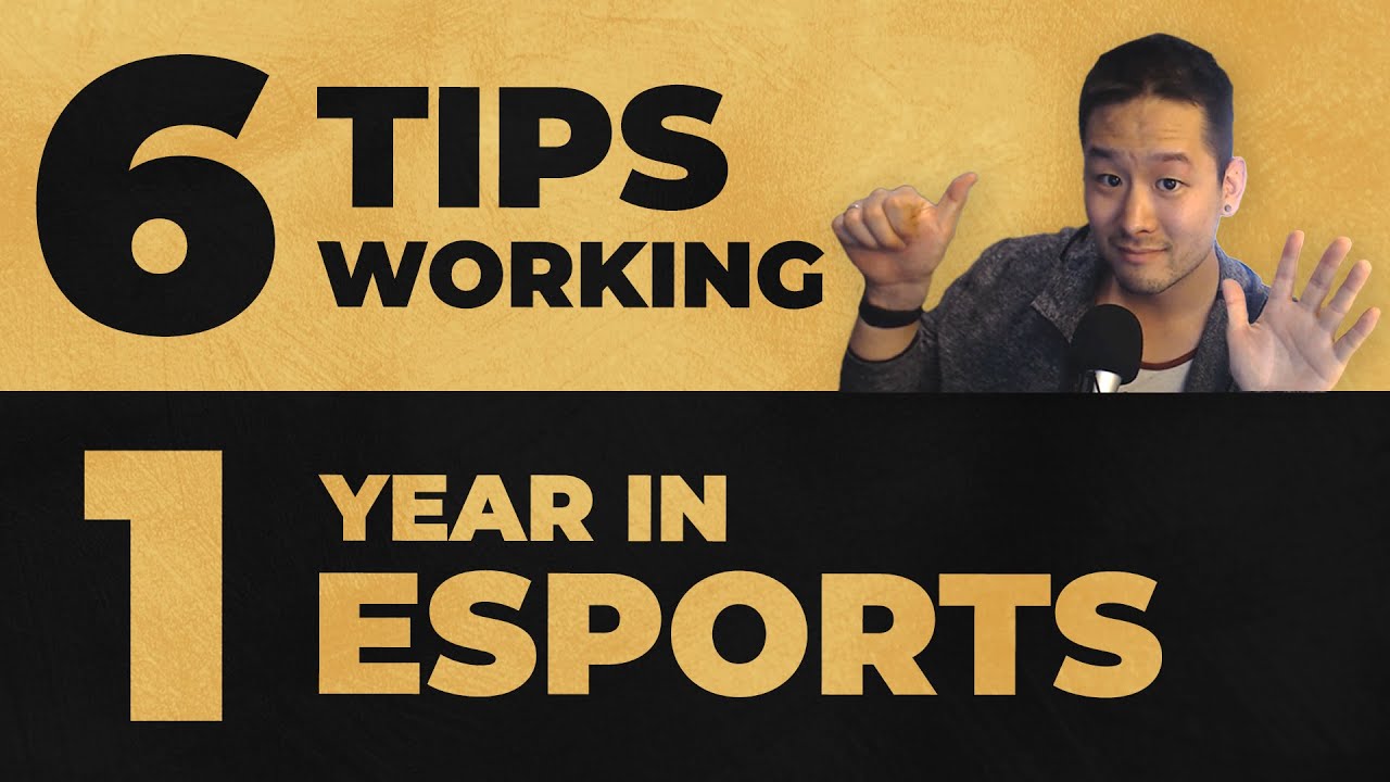 Want To Work in Esports? Start Working On These Things.