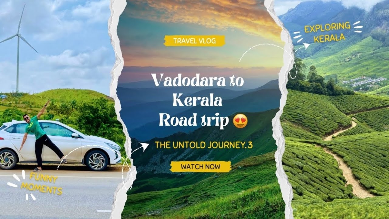 Vadodara Gujarat to Kerala Road trip😍🚗🌴 | First Travel Vlog| Non-Stop Journey |TheUntoldJourney.3