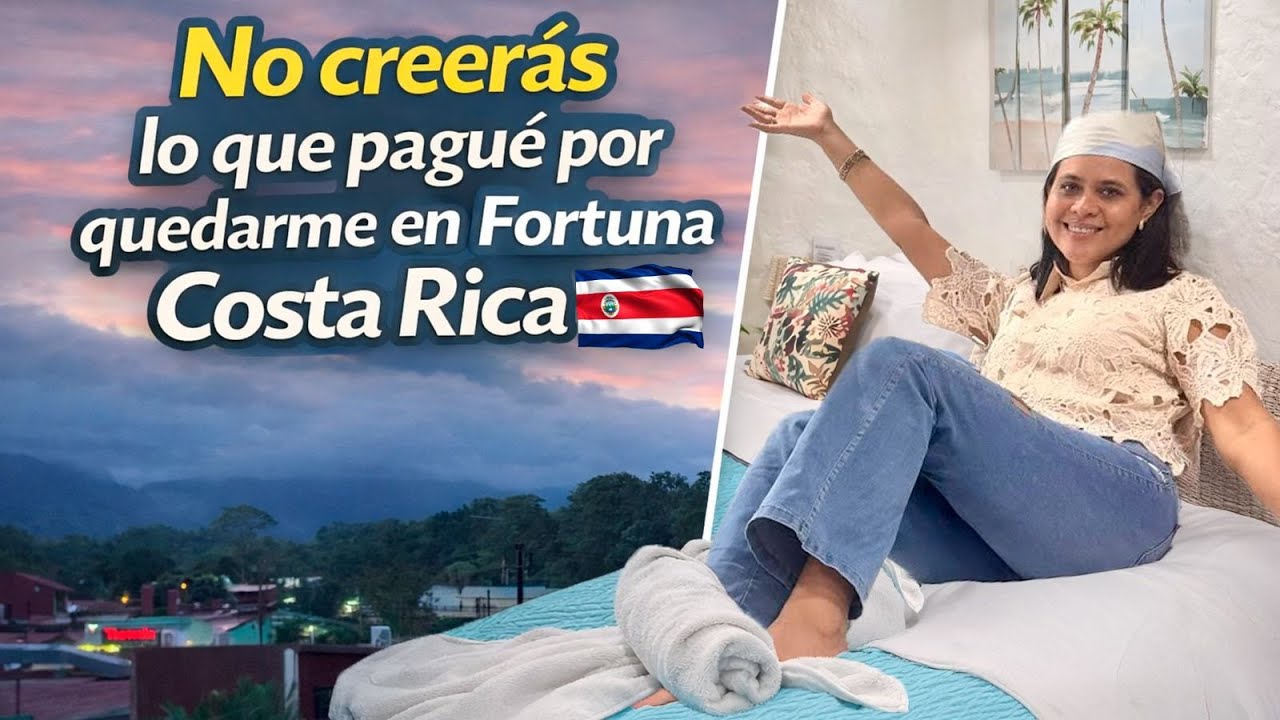 No creerás lo que pagué por quedarme en Fortuna Costa Rica 🇨🇷 