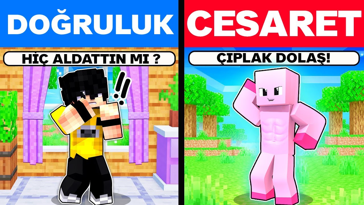 Minecraft ama DOĞRULUK MU CESARET Mİ ?