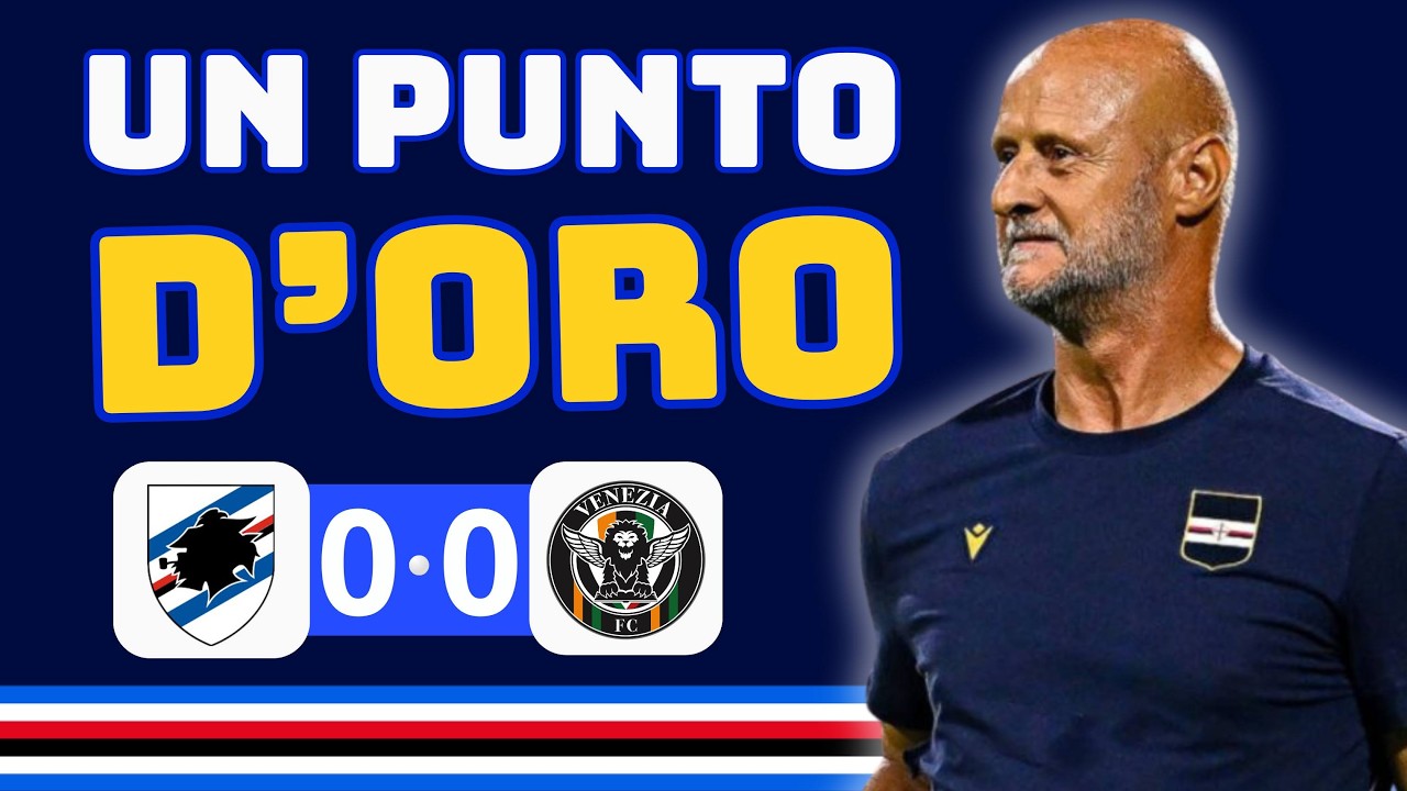🟡Un Punto D'ORO | Analisi Post Match | Sampdoria-Venezia 0-0