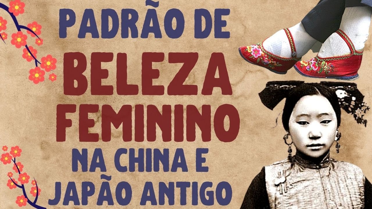 🎎 CHINA e JAPÃO ANTIGO: inacreditáveis padrões de beleza feminino da Ásia antiga