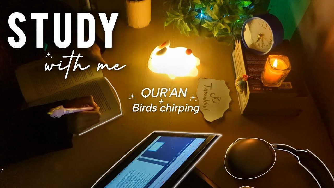 1 hour study ; 2 pomodoros (25/5) | Quran recitation | birds chirping for calming and peaceful study