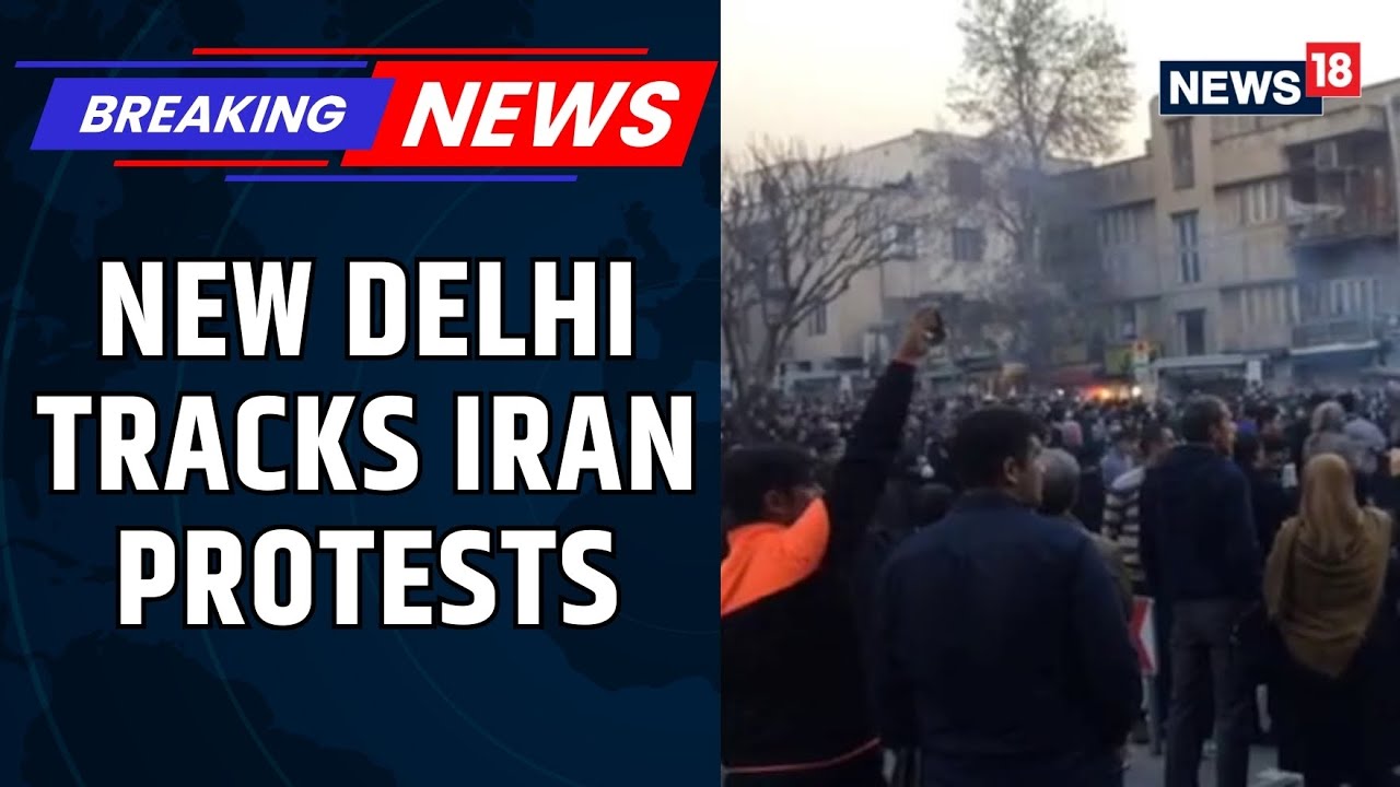 Iran Unrest: India Closely Monitoring Iran Unrest; Safety Of Indian Nationals A Key Concern | News18