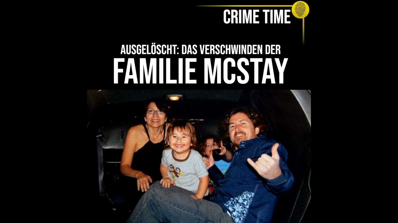 Ausgelöscht: Was geschah nach dem Verschwinden der Familie McStay? | True Crime PODCAST | CRIME TIME