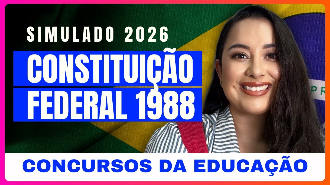 Educação na Constituição Federal 1988 - Simulado 2026 | Constituição Federal para Concursos