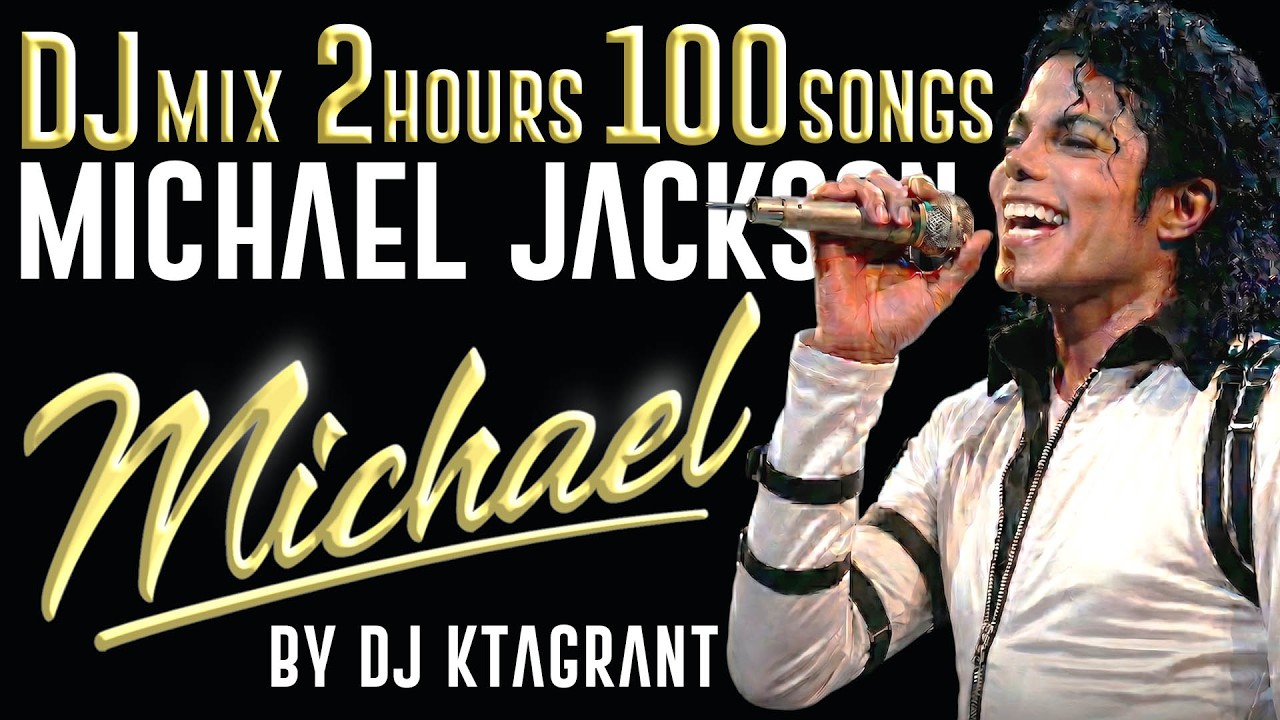 MICHAEL JACKSON / 2 Hours 100 Songs Nonstop MEGA MIX  (@KTAGRANT)