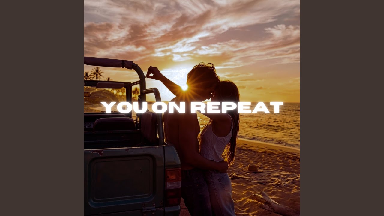 You on Repeat