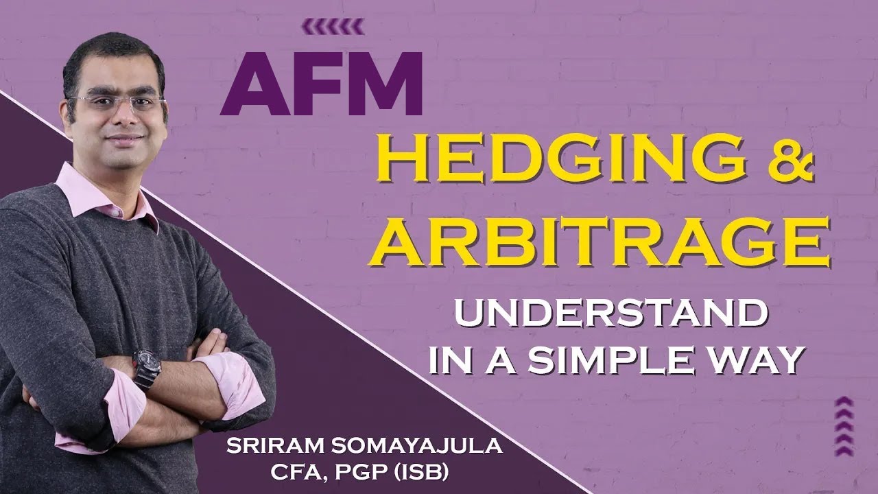 Hedging & Arbitrage | Derivatives | CA Final AFM |Sep 2025 I Sriram Somayajula