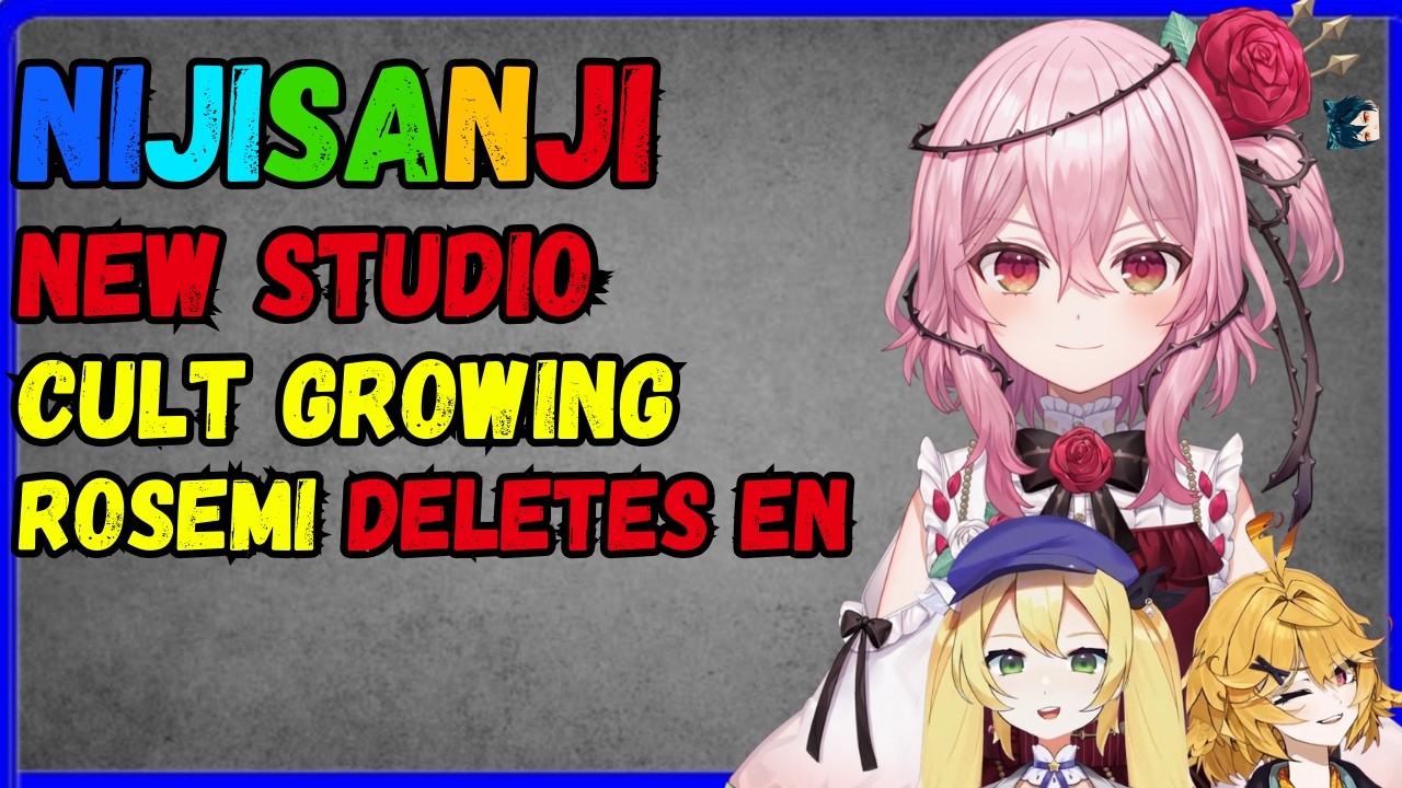 Nijisanji new studio. The c**t grows. Rosemi Deletes EN