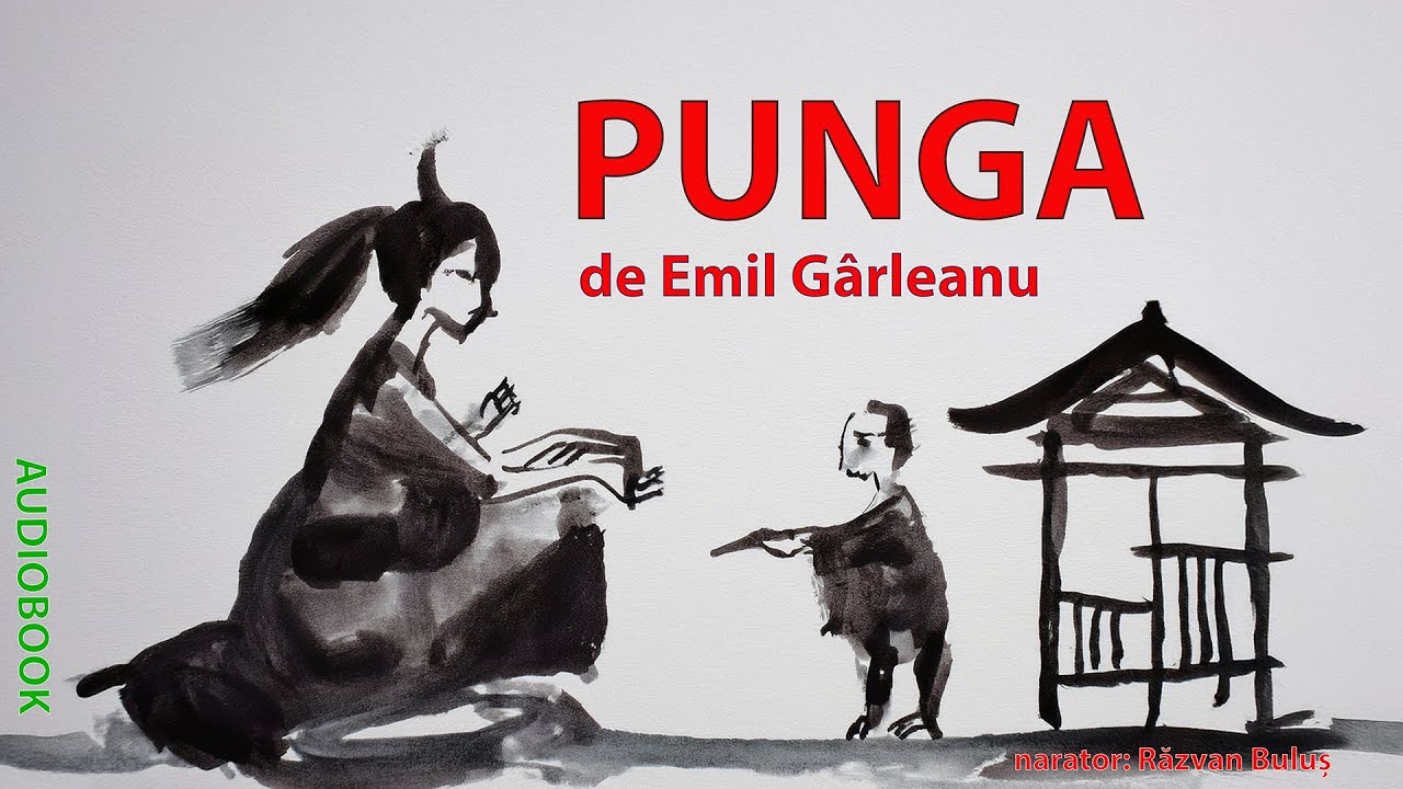 PUNGA - Emil Gârleanu | AudioBOOK de Razvan Bulus