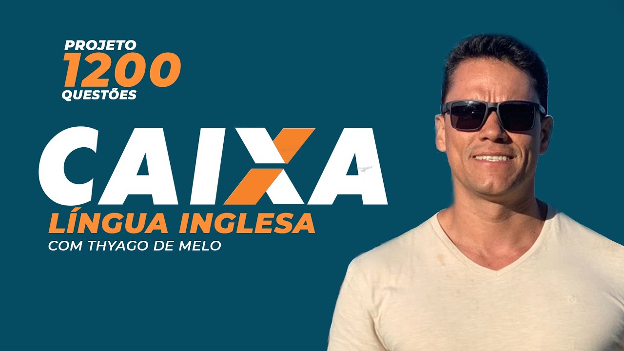 PROJETO 1200 QUESTÕES: INGLÊS PARA A CAIXA ECONÔMICA FEDERAL
