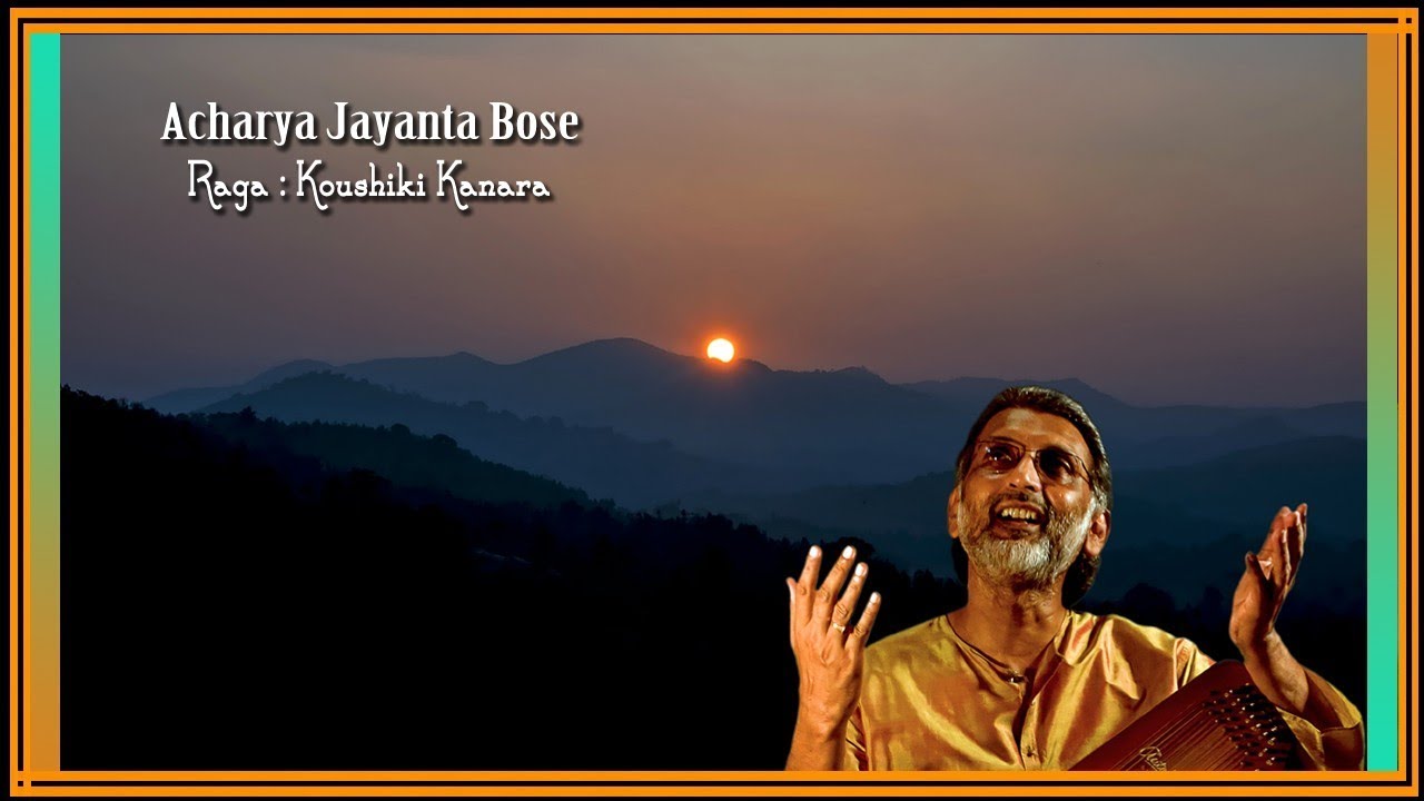 Raga Koushiki Kanara | Acharya Jayanta Bose