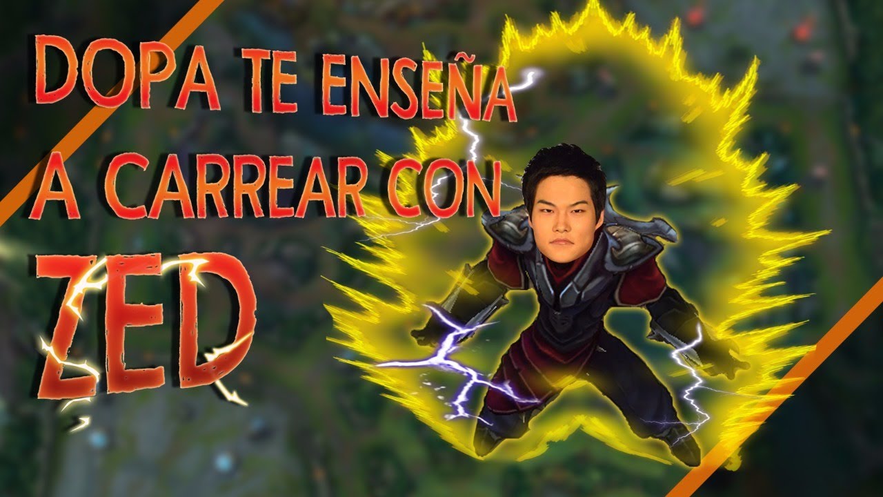 DOPA TE ENSEÑA A CARREAR CON ZED [TRADUCIDO]