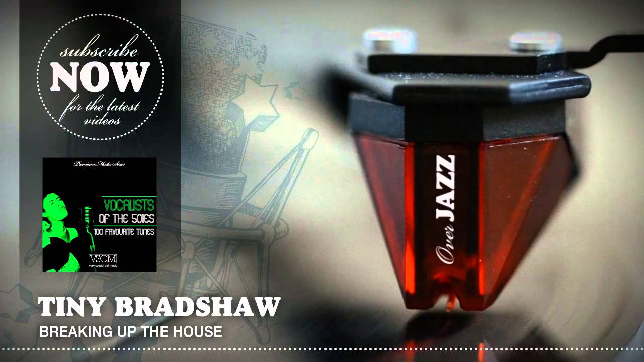Tiny Bradshaw - Breaking Up the House (1950)