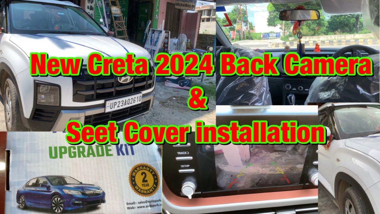 New Creta 2024 Back Camera & Seet Cover installation