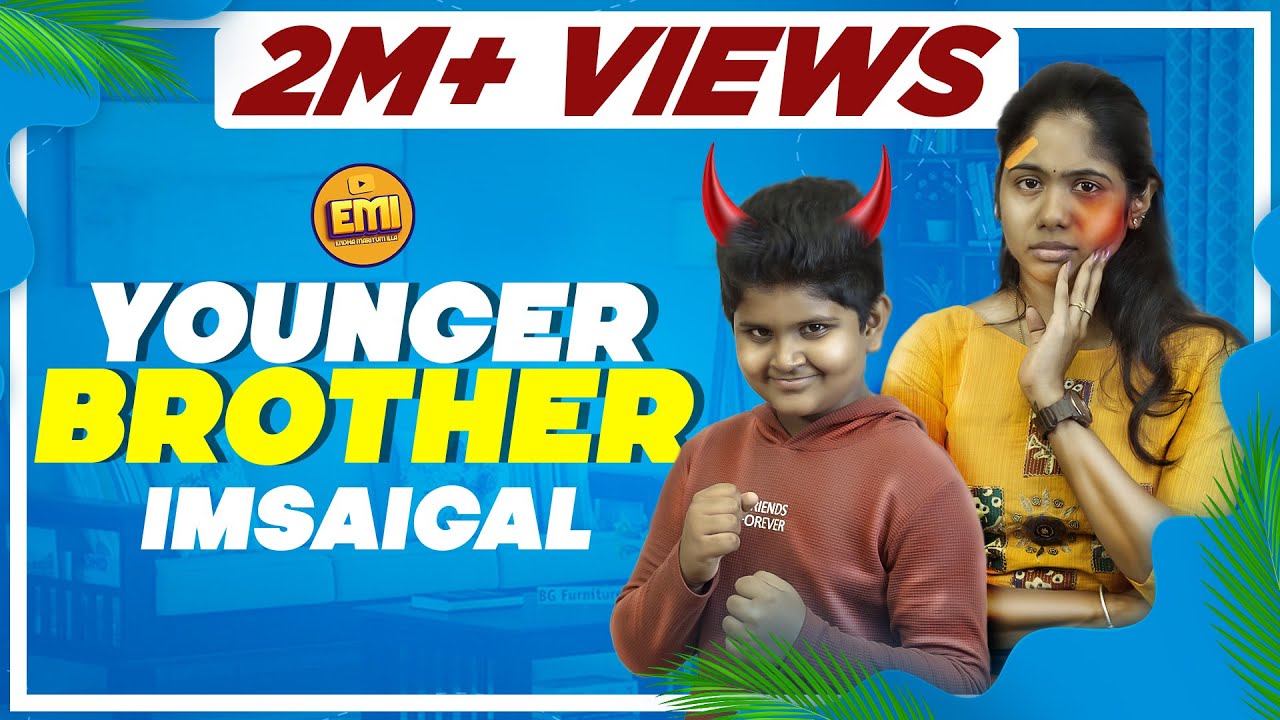 Younger Brother Imsaigal 😈😝 | EMI