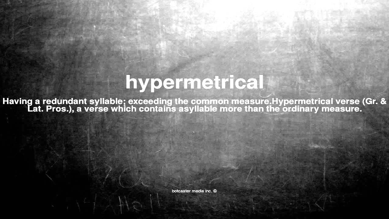 What does hypermetrical mean
