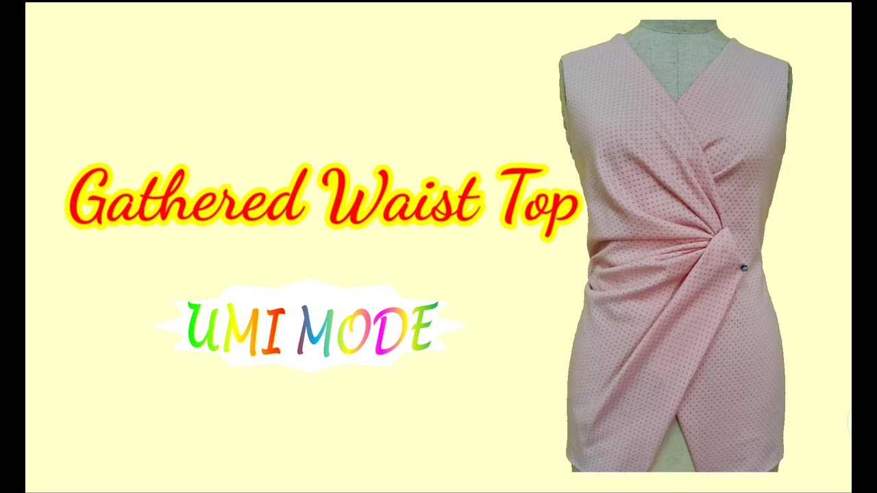 U138 - Gathered Waist Top - &Aacute;o D&uacute;n Eo