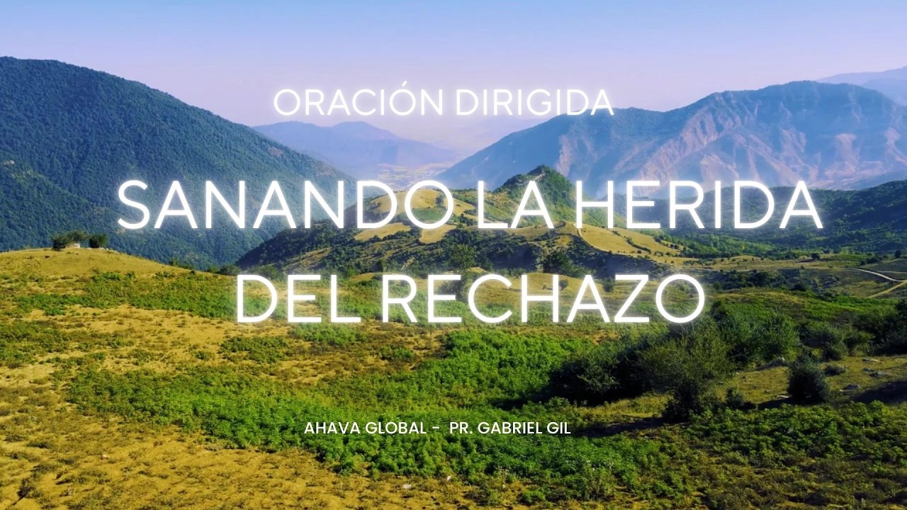 Sanando la herida del Rechazo