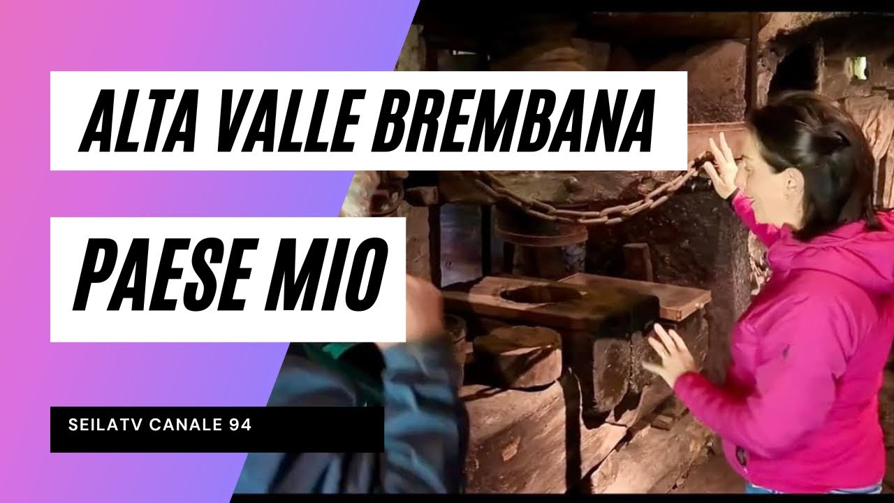 PAESE MIO_ALTA VAL BREMBANA
