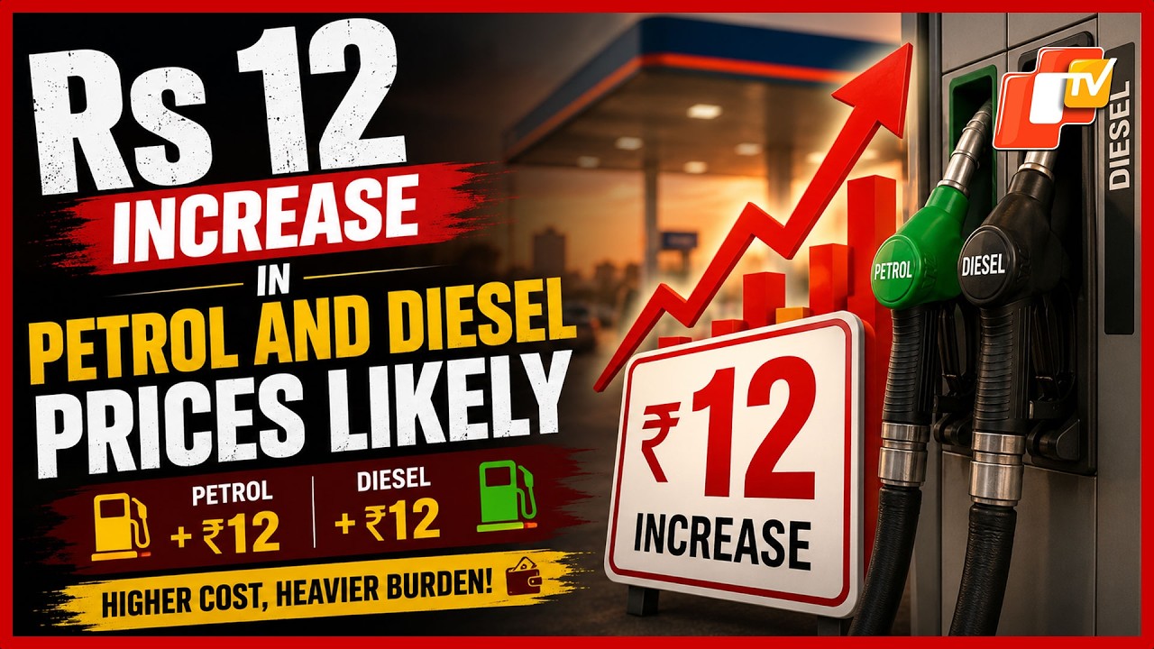 Fuel Shock Ahead? Petrol, Diesel Prices May Rise by Rs 12 Per Litre Again | OTV