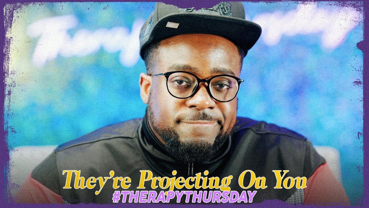 They're Projecting On You | Therapy Thursday | Jerry Flowers