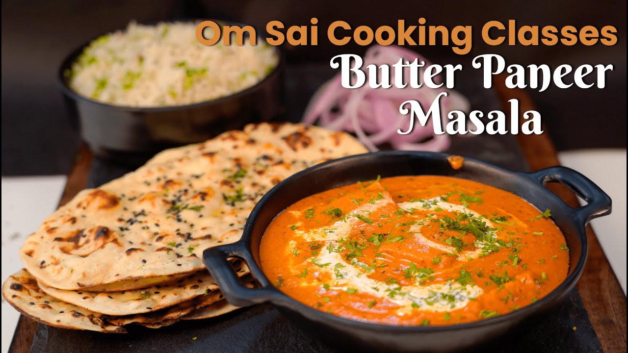 होटल जैसा पनीर बटर मसाला | Restaurant style Paneer Butter Masala | Om Sai Cooking Classes