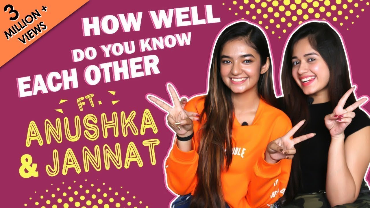 How Well Do You Know Each Other Ft. Anushka Sen & Jannat Zubair Rahmani
