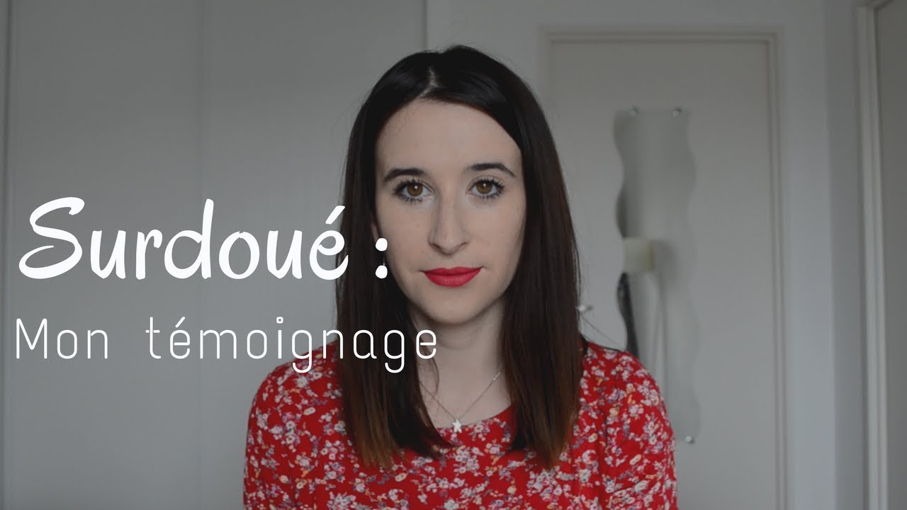 Surdoué : mon témoignage