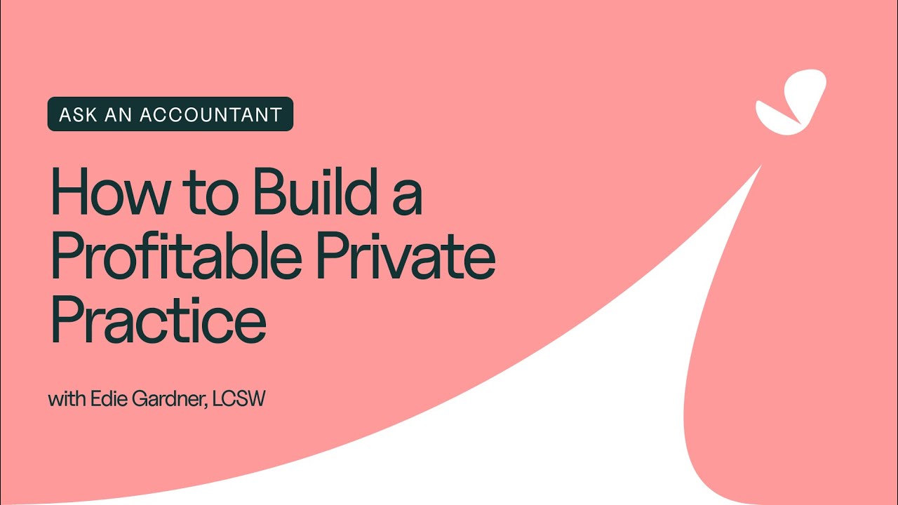 Ask An Accountant: How to Build a Profitable Private Practice