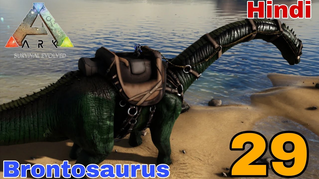 Brontosaur High Lvl Episode 29 ARK Survival Evolved Hindi 