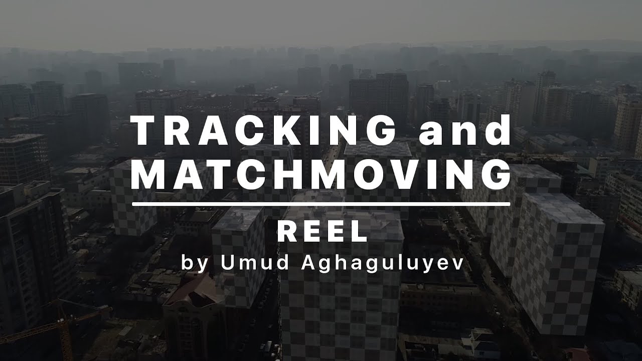 TRACKING and MATCHMOVING reel