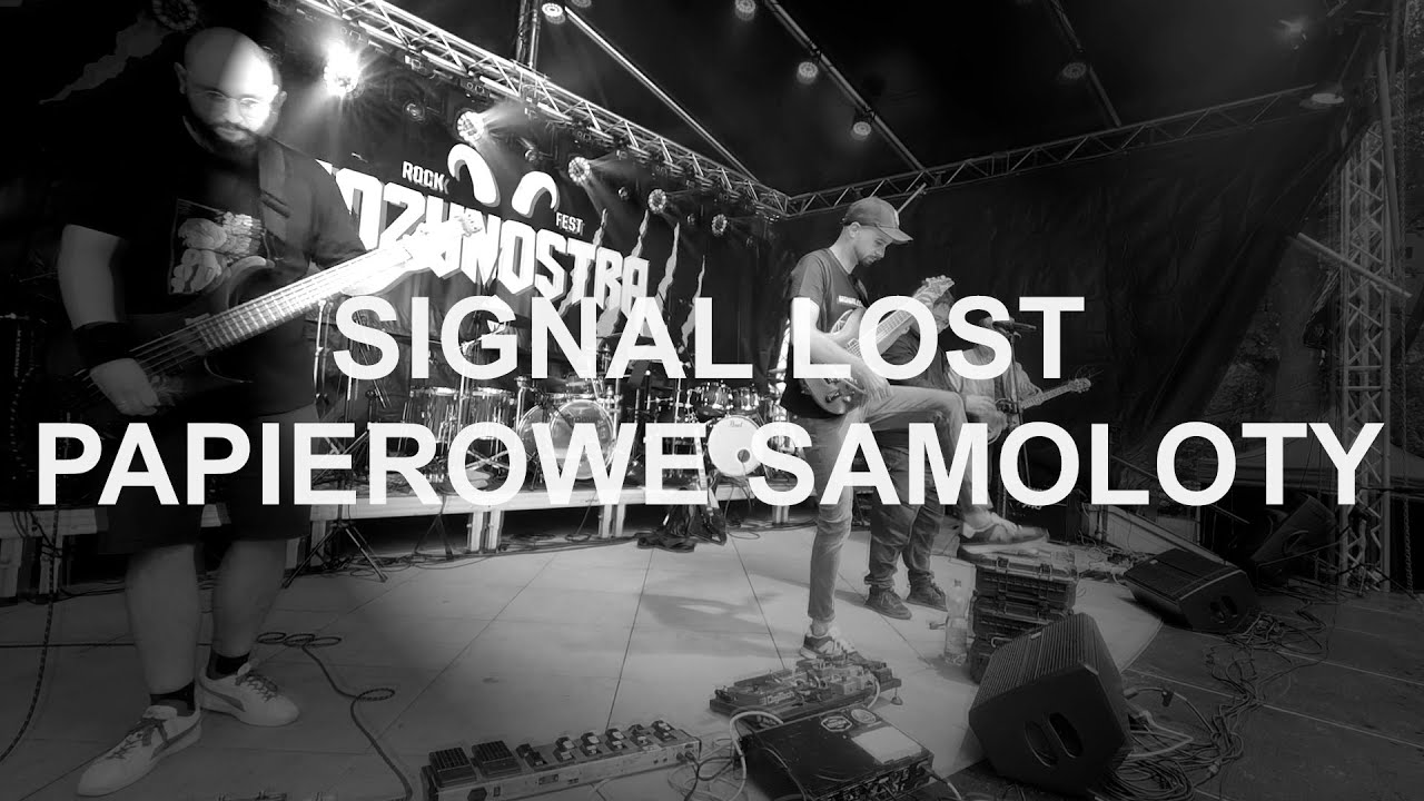 SIGNAL LOST - Papierowe Samoloty Live KozyNostra Rock Fest