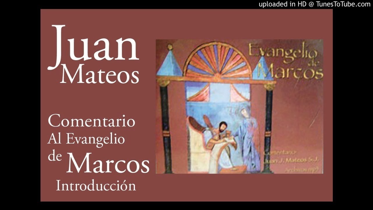 Juan Mateos + Comentario al Evangelio de Marcos + 01 Introducci&oacute;n