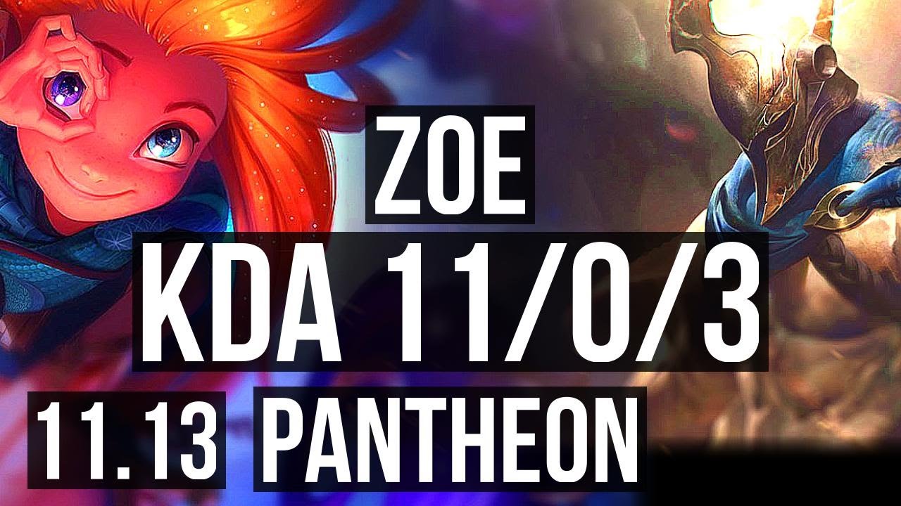 ZOE vs PANTHEON (MID) | 11/0/3, 6 solo kills, Legendary, 400+ games | KR Diamond | v11.13