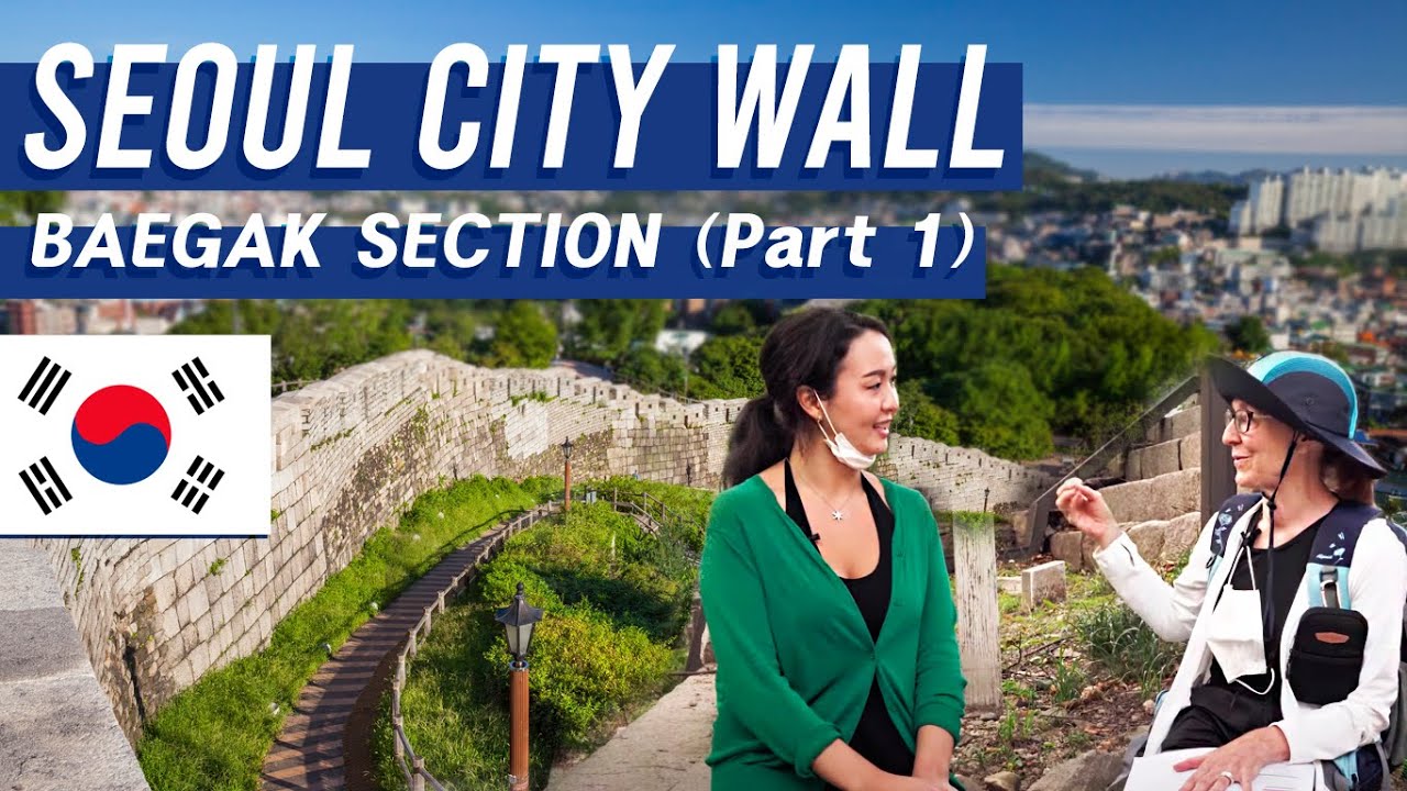 SECRETS OF SEOUL CITY WALL - BAEGAK SECTION (Part 1)
