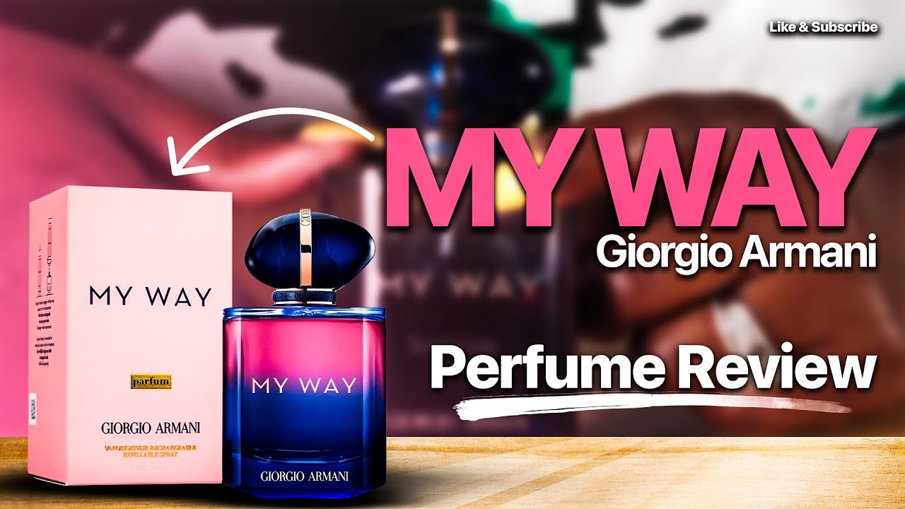 MY WAY - GIORGIO ARMANI Perfume Review