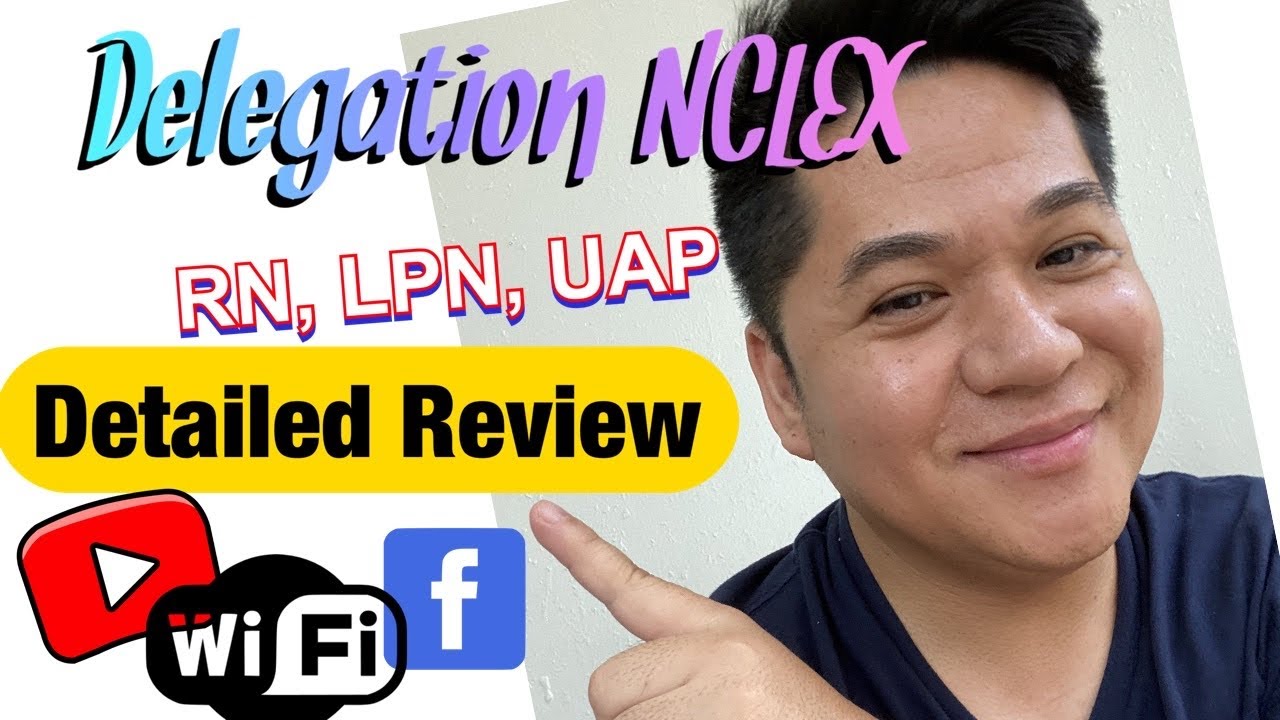 DELEGATION NCLEX for Nursing  RN , LPN, UAP! DETAILED REVIEW.