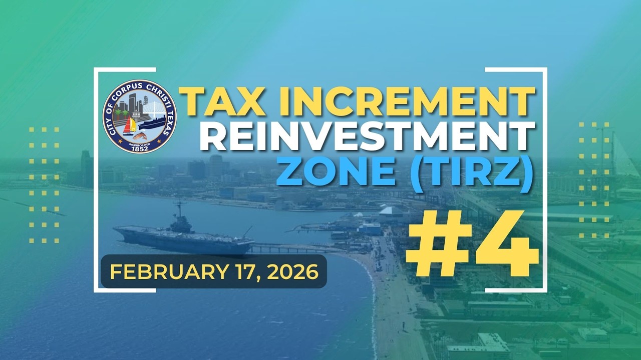 City of Corpus Christi | TIRZ #4 Meeting February 17, 2026