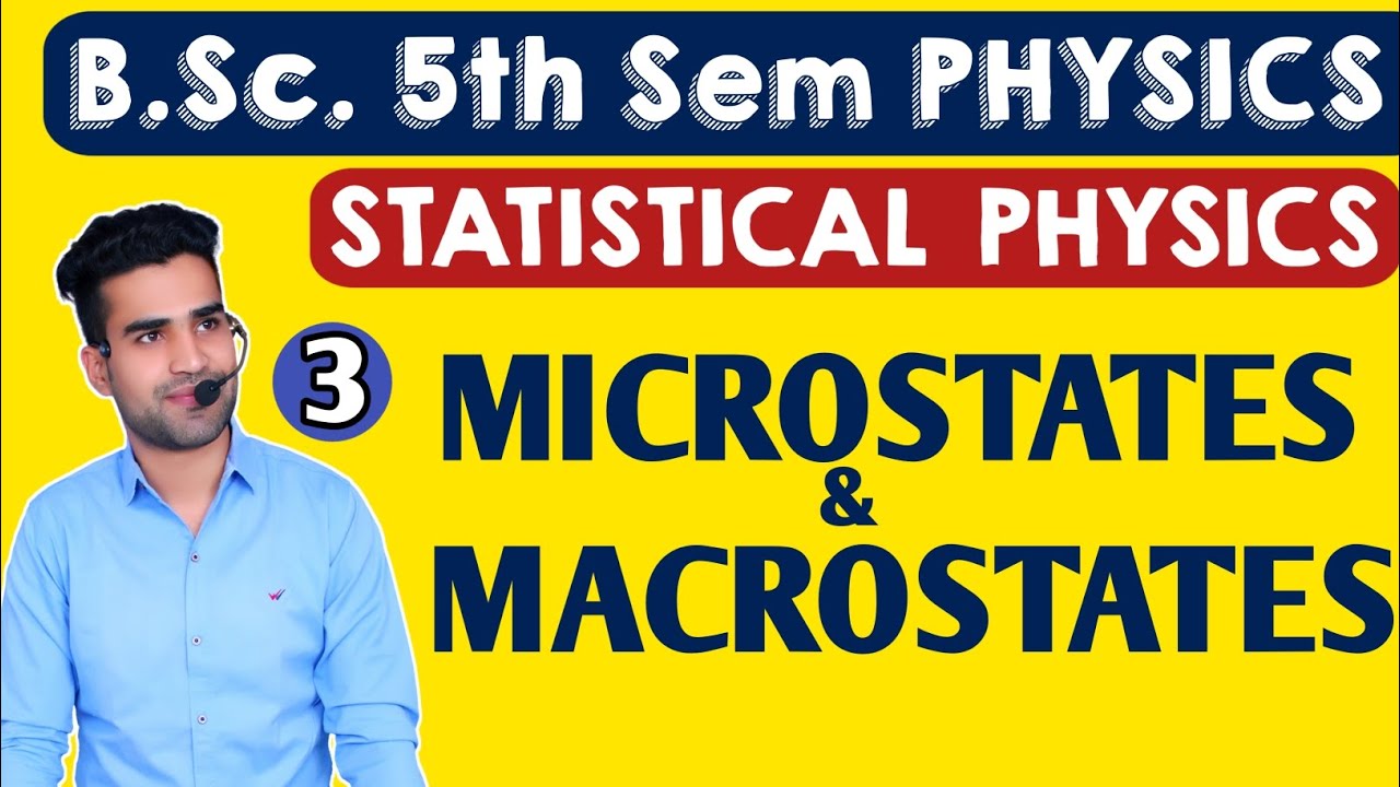 |L3| MACROSTATES & MICROSTATES | STATISTICAL PHYSICS | bsc 5th sem physics B.Sc. 5th sem physics
