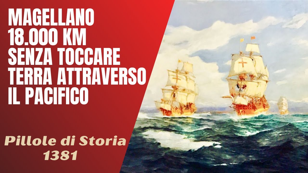 1381- Magellano ai confini del mondo [Pillole di Storia]