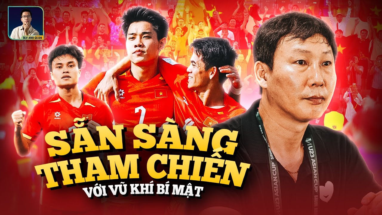 ĐỘI HÌNH U23 VIỆT NAM SẴN SÀNG THAM CHIẾN - VÀ CÓ THÊM ‘VŨ KHÍ BÍ MẬT’