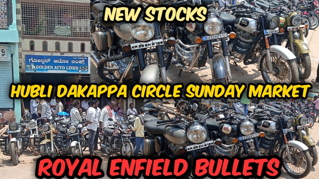 HUBLI BULLET TOUR IN SUNDAY BIKE MARKET ROYAL ENFIELD IN DAKAPPA CIRCLE HUBLI